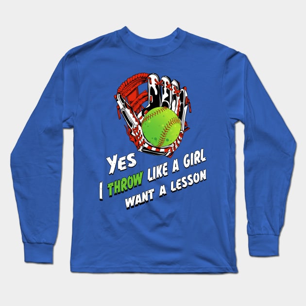 yes i throw like a girl want a lesson Long Sleeve T-Shirt by PunnyPoyoShop